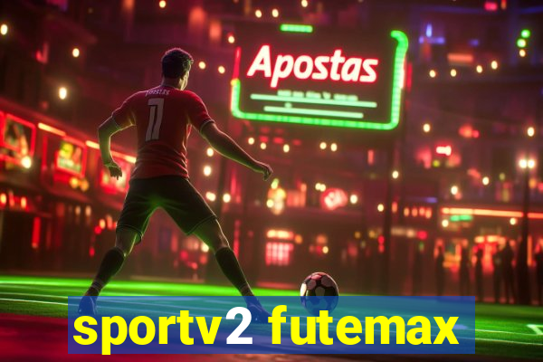 sportv2 futemax